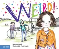 Verrückt! Eine Geschichte über den Umgang mit Mobbing in der Schule - Weird!: A Story about Dealing with Bullying in Schools