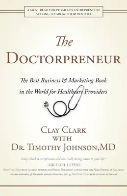 Doctorpreneur: Das beste Geschäfts- und Marketingbuch der Welt für Gesundheitsdienstleister - Doctorpreneur: The Best Business & Marketing Book in the World for Healthcare Providers