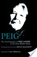 Peig: Die Autobiographie von Peig Sayers von der Great Blasket Insel - Peig: The Autobiography of Peig Sayers of the Great Blasket Island