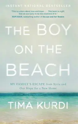Der Junge am Strand: Die Flucht meiner Familie aus Syrien und unsere Hoffnung auf eine neue Heimat - The Boy on the Beach: My Family's Escape from Syria and Our Hope for a New Home