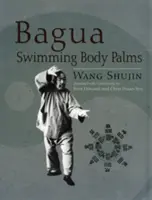 Bagua Schwimmende Körperpalmen - Bagua Swimming Body Palms