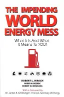 Das drohende Weltenergie-Chaos: Was es ist und was es für Sie bedeutet! - The Impending World Energy Mess: What It Is and What It Means to You!