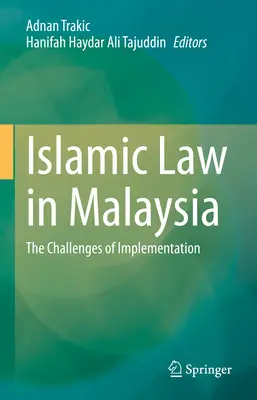 Islamisches Recht in Malaysia: Die Herausforderungen der Umsetzung - Islamic Law in Malaysia: The Challenges of Implementation