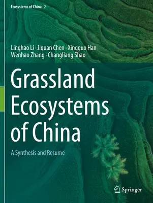 Grünlandökosysteme Chinas - Eine Synthese und ein Resümee - Grassland Ecosystems of China - A Synthesis and Resume
