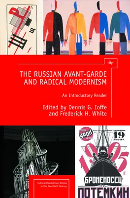 Die russische Avantgarde und die radikale Moderne: Ein einführendes Lesebuch - The Russian Avant-Garde and Radical Modernism: An Introductory Reader