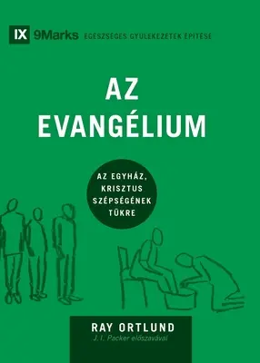 Az Evanglium (Das Evangelium) (Ungarisch): Wie die Kirche die Schönheit Christi darstellt - Az Evanglium (The Gospel) (Hungarian): How the Church Portrays the Beauty of Christ