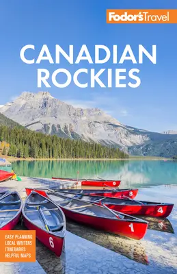 Fodor's Kanadische Rocky Mountains: Mit den Nationalparks Calgary, Banff und Jasper - Fodor's Canadian Rockies: With Calgary, Banff, and Jasper National Parks