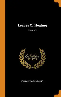 Blätter der Heilung; Band 7 - Leaves Of Healing; Volume 7