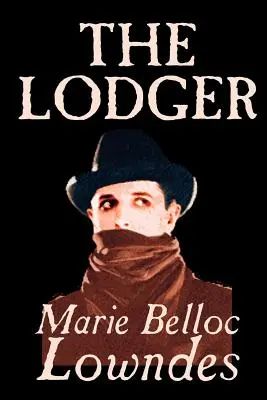 Der Untermieter von Marie Belloc Lowndes, Belletristik, Krimi & Detektiv - The Lodger by Marie Belloc Lowndes, Fiction, Mystery & Detective