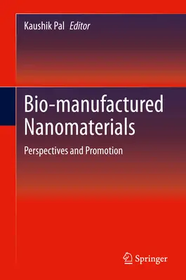 Biologisch hergestellte Nanomaterialien: Perspektiven und Förderung - Bio-Manufactured Nanomaterials: Perspectives and Promotion