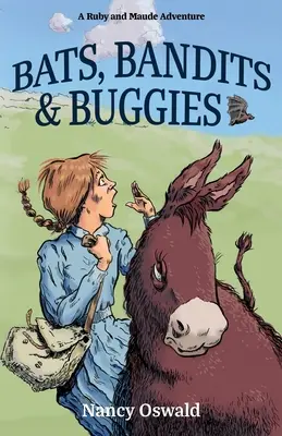 Fledermäuse, Banditen und Buggys: Ruby und Maude Abenteuer Buch 4 - Bats, Bandits & Buggies: Ruby and Maude Adventure Book 4