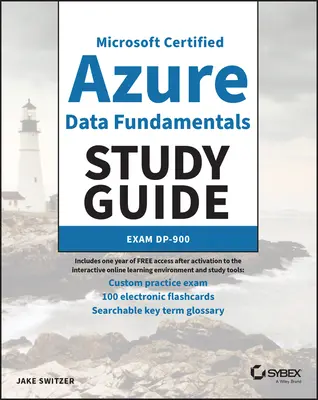 MC Microsoft Certified Azure Data Fundamentals Studienführer: Prüfung Dp-900 - MC Microsoft Certified Azure Data Fundamentals Study Guide: Exam Dp-900