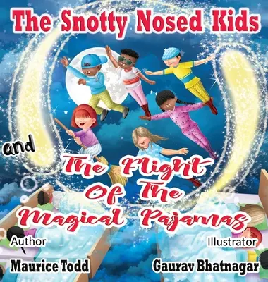 Die Rotznasen-Kinder: und der Flug des magischen Pyjamas - The Snotty Nosed Kids: and The Flight of The Magical Pajamas