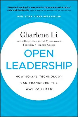 Offene Führung: Wie soziale Technologie die Art und Weise, wie Sie führen, verändern kann - Open Leadership: How Social Technology Can Transform the Way You Lead