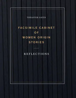 Theaster Gates: Faksimile-Kabinett der Frauen Herkunftsgeschichten: Überlegungen - Theaster Gates: Facsimile Cabinet of Women Origin Stories: Reflections