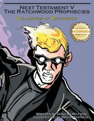 Ratchwoods Wahnvorstellungen: Der fünfte Band von Nächstes Testament - Delusions of Ratchwood: The Fifth Volume of Next Testament