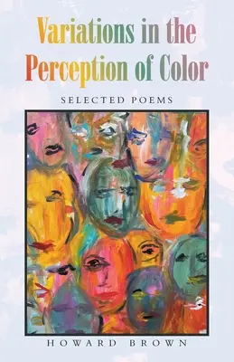 Variationen der Farbwahrnehmung: Ausgewählte Gedichte - Variations in the Perception of Color: Selected Poems