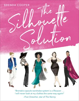 Die Silhouetten-Lösung: Mit dem, was Sie haben, den gewünschten Look erzielen - The Silhouette Solution: Using What You Have to Get the Look You Want