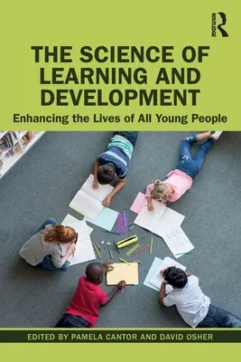 Die Wissenschaft des Lernens und der Entwicklung: Die Verbesserung der Lebensqualität aller jungen Menschen - The Science of Learning and Development: Enhancing the Lives of All Young People