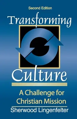 Kultur verwandeln: Eine Herausforderung für die christliche Mission - Transforming Culture: A Challenge for Christian Mission