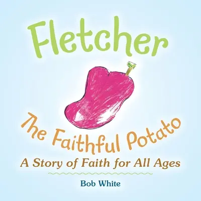 Fletcher: Die treue Kartoffel - Fletcher: The Faithful Potato