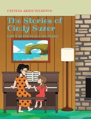 Die Geschichten von Cindy Suzer: Cindy Suzer spielt Klavier - The Stories of Cindy Suzer: Cindy Suzer Plays the Piano