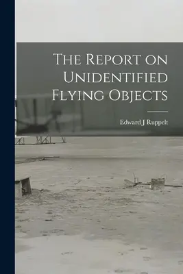 Der Bericht über unidentifizierte Flugobjekte - The Report on Unidentified Flying Objects