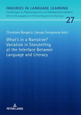 Was steckt in einer Erzählung? Variation im Geschichtenerzählen an der Schnittstelle zwischen Sprache und Alphabetisierung - What's in a Narrative? Variation in Storytelling at the Interface Between Language and Literacy