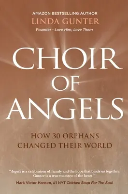 Ein Chor von Engeln: Wie 30 Waisenkinder ihre Welt veränderten - Choir of Angels: How 30 Orphans Changed Their World