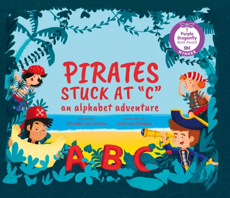 Pirates Stuck at C: Ein Alphabet-Abenteuer - Pirates Stuck at C: An Alphabet Adventure