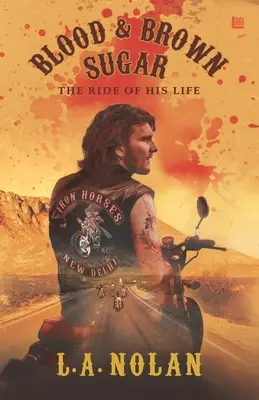 Blut und brauner Zucker: Die Fahrt seines Lebens - Blood & Brown Sugar: The Ride of His Life