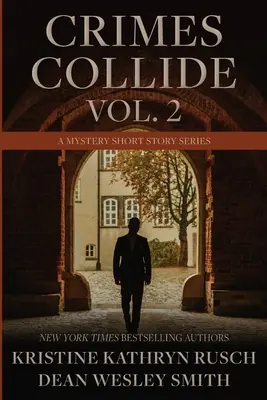 Crimes Collide, Bd. 2: Eine Mystery-Kurzgeschichten-Reihe - Crimes Collide, Vol. 2: A Mystery Short Story Series