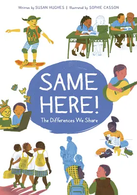 Das Gleiche hier!: Die Unterschiede, die wir teilen - Same Here!: The Differences We Share