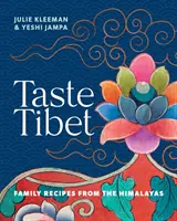 Taste Tibet - Familienrezepte aus dem Himalaya - Taste Tibet - Family recipes from the Himalayas