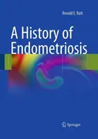 Eine Geschichte der Endometriose - A History of Endometriosis
