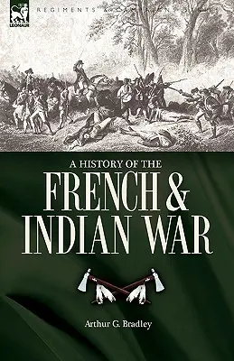 Eine Geschichte des French & Indian War - A History of the French & Indian War
