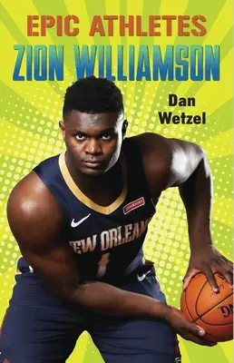 Epische Athleten: Zion Williamson - Epic Athletes: Zion Williamson