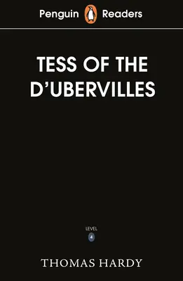 Penguin Readers Stufe 6: Tess of the D'Urbervilles (ELT Graded Reader) - Penguin Readers Level 6: Tess of the D'Urbervilles (ELT Graded Reader)