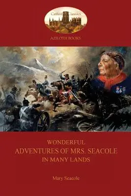 Die wunderbaren Abenteuer von Frau Seacole in vielen Ländern: Eine schwarze Krankenschwester im Krimkrieg (Aziloth Books) - Wonderful Adventures of Mrs. Seacole in Many Lands: A Black Nurse in the Crimean War (Aziloth Books)