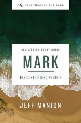 Markus Studienführer: In der Gesellschaft von Christus - Mark Study Guide: In the Company of Christ
