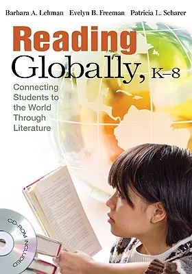 Globales Lesen, K-8 - Schüler durch Literatur mit der Welt verbinden - Reading Globally, K-8 - Connecting Students to the World Through Literature