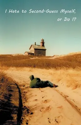 Ich hasse es, mich selbst zu hinterfragen, oder doch? - I Hate to Second-Guess Myself, or Do I?