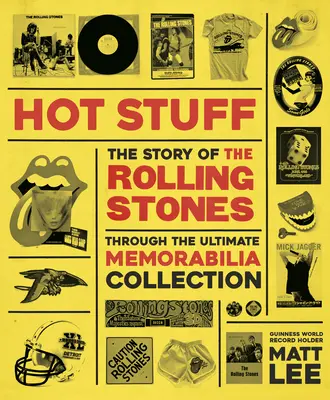 Rolling Stones: Hot Stuff: Die ultimative Memorabilia-Sammlung - Rolling Stones: Hot Stuff: The Ultimate Memorabilia Collection