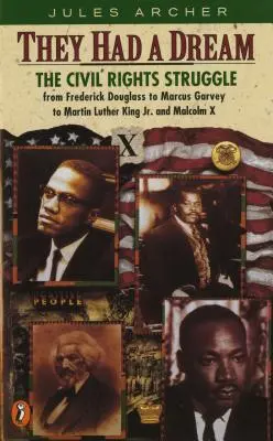 Sie hatten einen Traum: Der Kampf um die Bürgerrechte von Frederick Douglass...Malcolmx - They Had a Dream: The Civil Rights Struggle from Frederick Douglass...Malcolmx