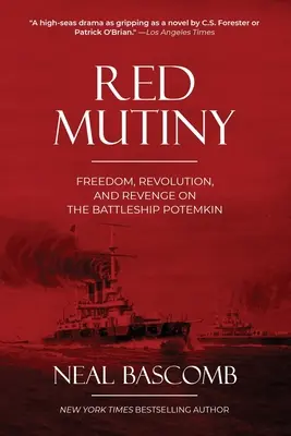 Rote Meuterei: Freiheit, Revolution und Rache auf dem Panzerkreuzer Potemkin - Red Mutiny: Freedom, Revolution, and Revenge on the Battleship Potemkin