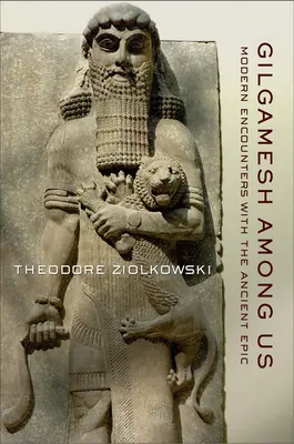 Gilgamesch unter uns - Gilgamesh among Us