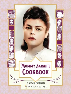 Mummy Sarah's Kochbuch: Eine Sammlung von Familienrezepten - Mummy Sarah's Cookbook: A Collection of Family Recipes