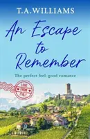 Escape to Remember - Der perfekte Wohlfühlroman - Escape to Remember - The perfect feel-good romance