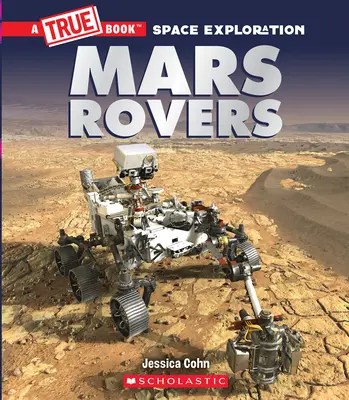 Mars Rovers (ein wahres Buch: Weltraumforschung) - Mars Rovers (a True Book: Space Exploration)