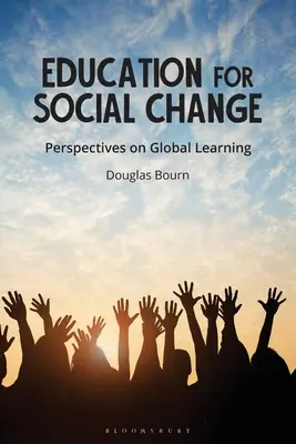 Bildung für den sozialen Wandel: Perspektiven des Globalen Lernens - Education for Social Change: Perspectives on Global Learning